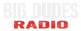 Big Dudes Radio